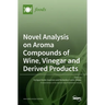 Novel Analysis on Aroma Compounds of Wine, Vinegar and Derived Products