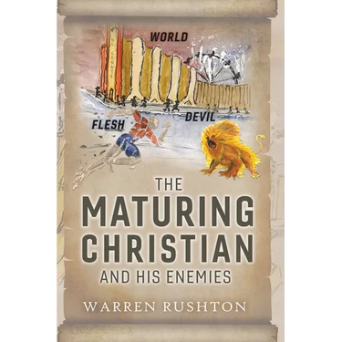 The Maturing Christian and His Enemies