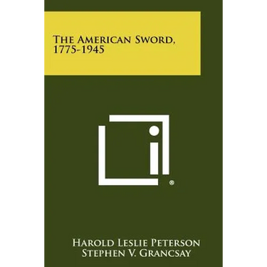 The American Sword, 1775-1945
