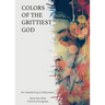 Colors of the Grittiest God