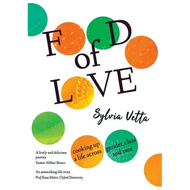 Food of Love: Cooking Up a Life Across Gender, Class and Race