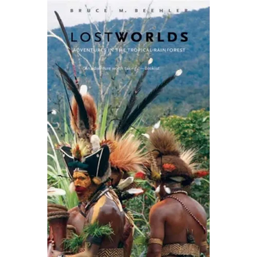 Lost Worlds: Adventures in the Tropical Rainforest