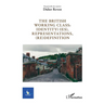 The british working class: identity(-ies), representations, (re)definition