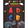 Alphabet Dinosaur Coloring Book: Dinosaur Coloring Book for Kids