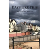 Days like this