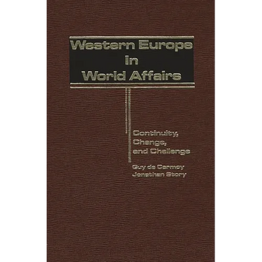 Western Europe in World Affairs: Continuity, Change, and Challenge