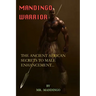 Mandingo Warrior: The Ancient African Secrets To Male Enhancement