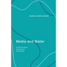 Media and Water: Communication, Culture and Perception