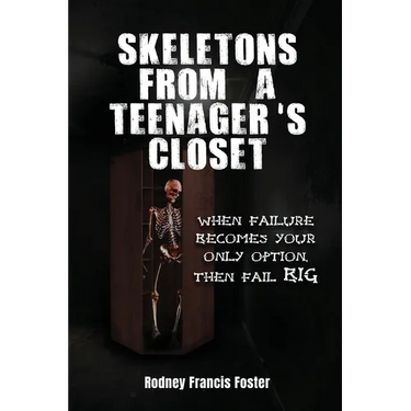 Skeletons from a Teenager's Closet: When Failure Becomes Your Only Option, Then Fail Big