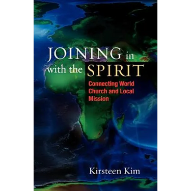 Joining in with the Spirit: Connecting World Church and Local Mission
