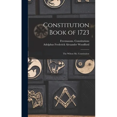 Constitution Book of 1723: the Wilson Ms. Constitution