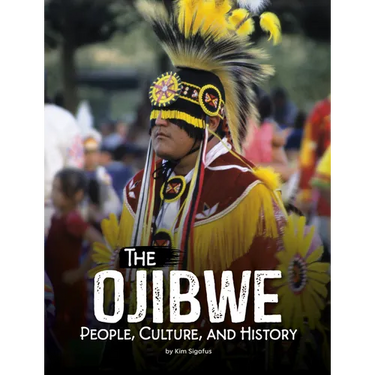 The Ojibwe: People, Culture, and History