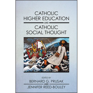 Catholic Higher Education and Catholic Social Thought