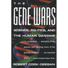 The Gene Wars: Science, Politics, and the Human Genome