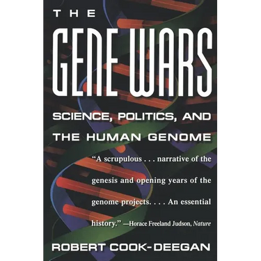The Gene Wars: Science, Politics, and the Human Genome