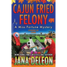 Cajun Fried Felony