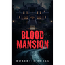 Blood Mansion