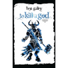 To Kill A God