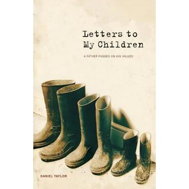 Letters to My Children: A Father Passes on His Values