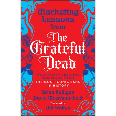 Marketing Lessons from the Grateful Dead