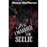 F*ck! I Married the Seelie