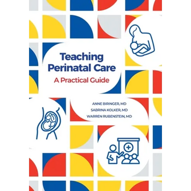 Teaching Perinatal Care: A Practical Guide