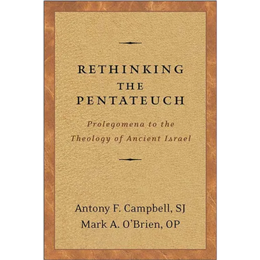 Rethinking the Pentateuch: Prolegomena to the Theology of Ancient Israel
