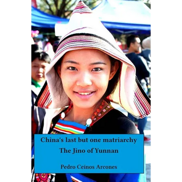 China's last but one matriarchy: The Jino of Yunnan