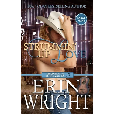 Strummin' Up Love: A Country Music Star Western Romance (Large Print - Hardcover)