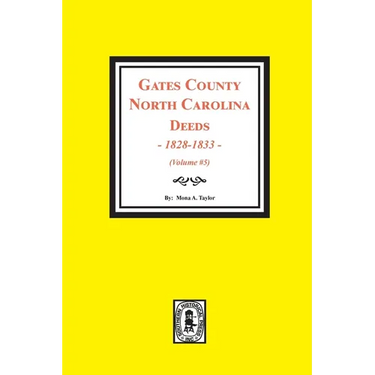 Gates County, North Carolina Deeds, 1828-1833. (Volume #5)