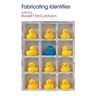 Fabricating Identities