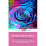 Making Health Public: A Manifesto for a New Social Contract