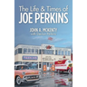 The Life & Times of Joe Perkins