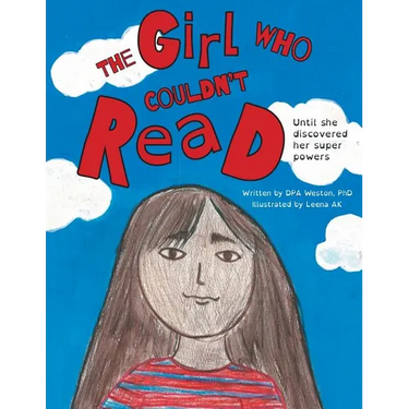 The Girl Who Couldn't Read: Until She Discovered Her Super Powers