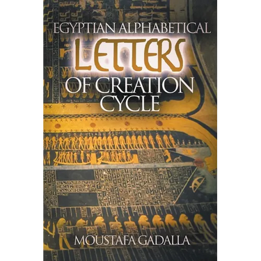 Egyptian Alphabetical Letters of Creation Cycle