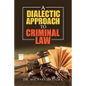 A Dialectic Approach to Criminal Law