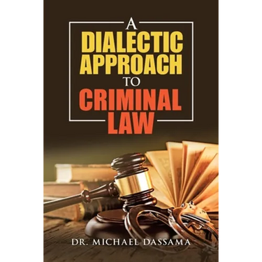 A Dialectic Approach to Criminal Law