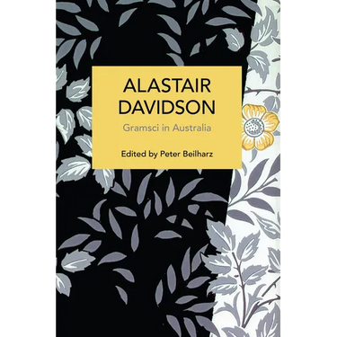 Alastair Davidson: Gramsci in Australia
