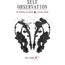 Self Observation: The Awakening of Conscience: An Owner's Manual