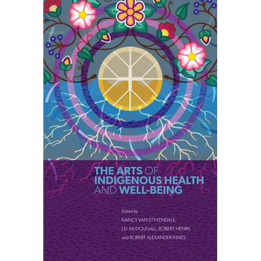 The Arts of Indigenous Health and Well-Being