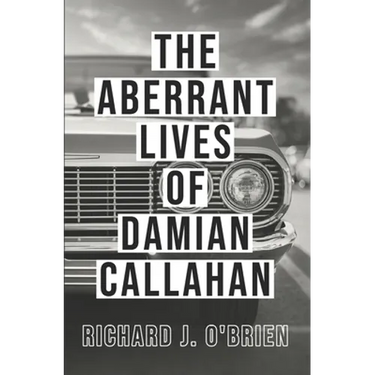 The Aberrant Lives of Damian Callahan