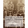 The Old Capitol and Its Inmates: By A Lady, Who Enjoyed The Hospitalities of The Government For A "Season"