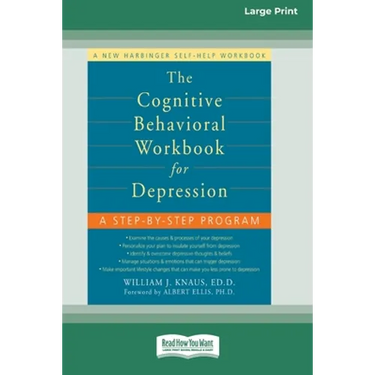 The Cognitive Behavioral Workbook for Depression (16pt Large Print Edition)