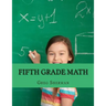 Fifth Grade Math: For Home School or Extra Practice