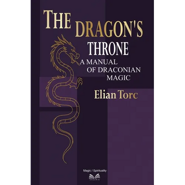 The Dragon's Throne: A Manual of Draconian Magic