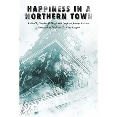 Happiness in a Northern Town