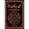 Witchcraft: This book include: Witchcraft for beginners, Moon Spells, Herbal Magic, Cristal Magic. Learn Rituals and Spells of Wic