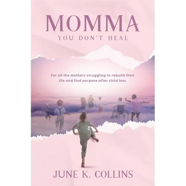 Momma You Don't Heal