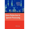 Noise Reduction in Speech Processing