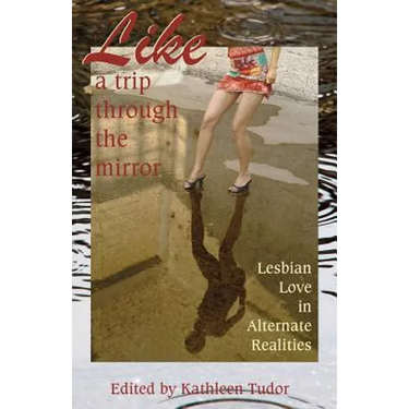 Like a Trip Through the Mirror: Lesbian Love in Alternate Realities